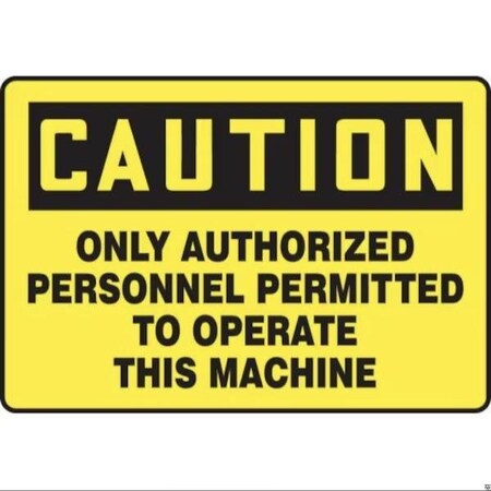 Accuform OSHA CAUTION Safety Sign  ONLY SHMEQM715VP SHMEQM715VP